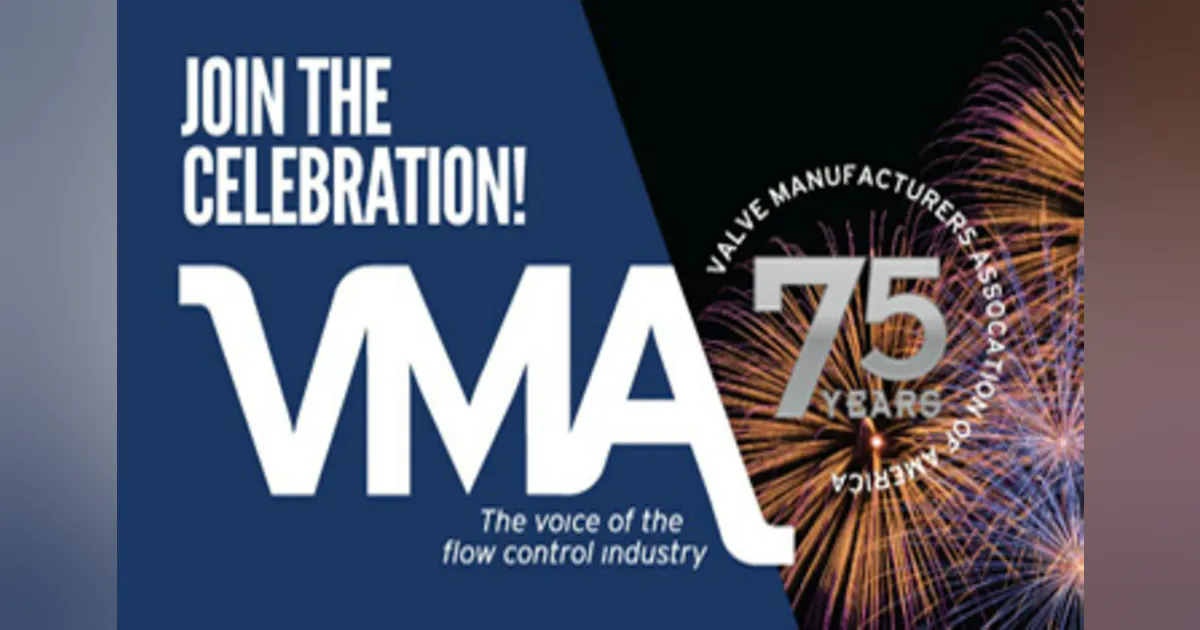 Manufacturing Association Events Valve Manufacturers Association Celebrates Its 75th Anniversary ...