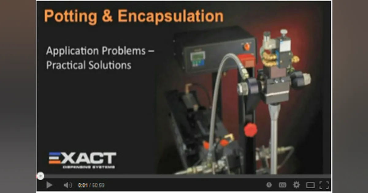 EXACT Dispensing Webinar Addresses Potting and Encapsulation ...