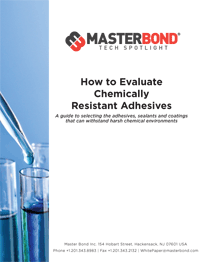 Master Bond: How to Evaluate Chemically Resistant Adhesives