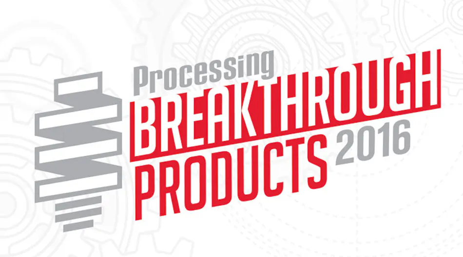 Breakthrough Products | Processing Magazine