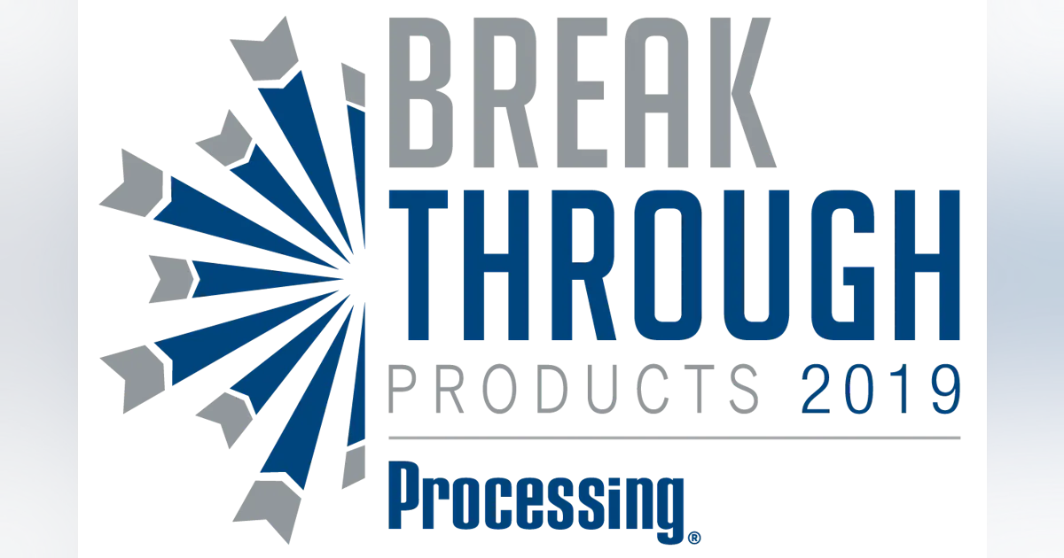 2019 Breakthrough Products | Processing Magazine