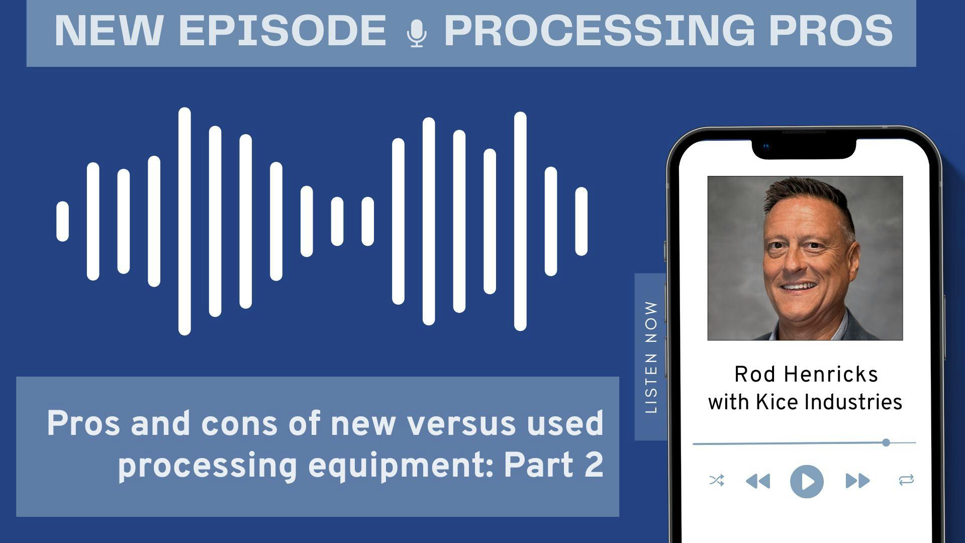 Rod Henricks, VP of sales for Kice Industries discusses hidden costs and risks of buying used and rebuilt processing equipment.