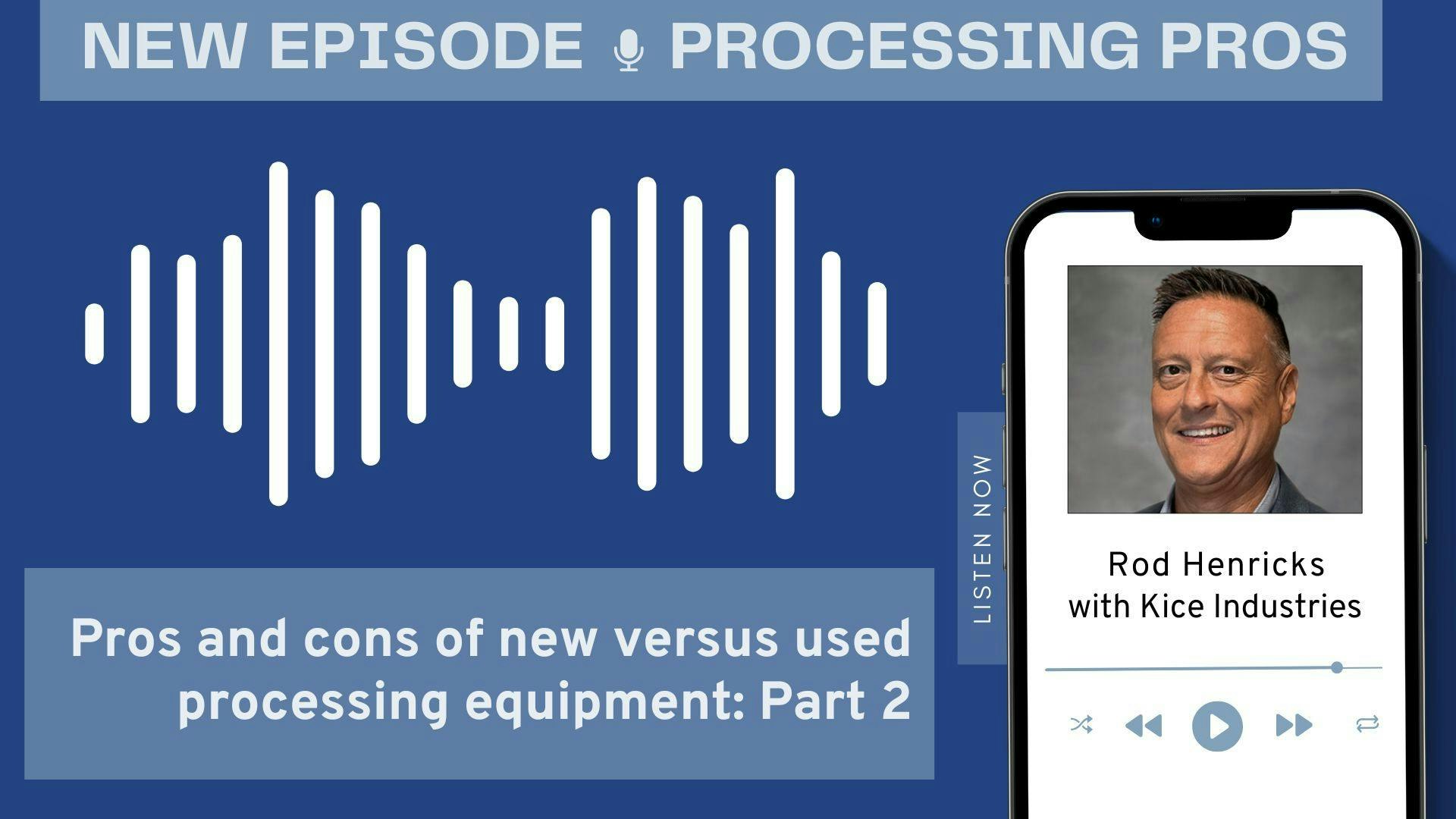 Rod Henricks, VP of sales for Kice Industries discusses hidden costs and risks of buying used and rebuilt processing equipment.