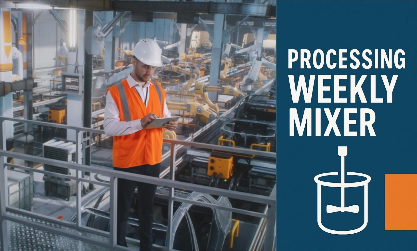 Male engineer working in factory and Weekly Mixer banner
